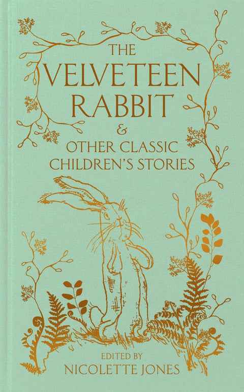 The Velveteen Rabbit & Other Clas: