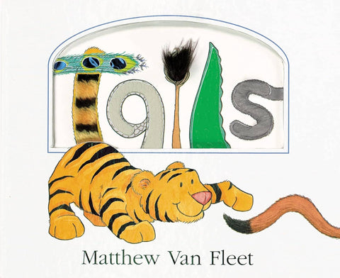 Tails Lift-the-Flap and More!: Matthew Van Fleet