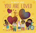 No Matter What... You Are Love