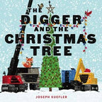 Digger and the Christmas Tree, The : Joseph Kuefler