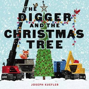 Digger and the Christmas Tree, The : Joseph Kuefler