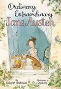 Ordinary, Extraordinary Jane Austen: Deborah Hopkinson