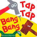 Tap Tap Bang Bang (All About Sounds series)