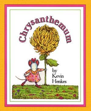 Chrysanthemum : Kevin Henkes