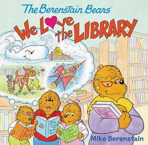 Berenstain Bears: We Love the Library, The : Mike Berenstain
