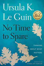 No Time to Spare: Thinking About What Matters