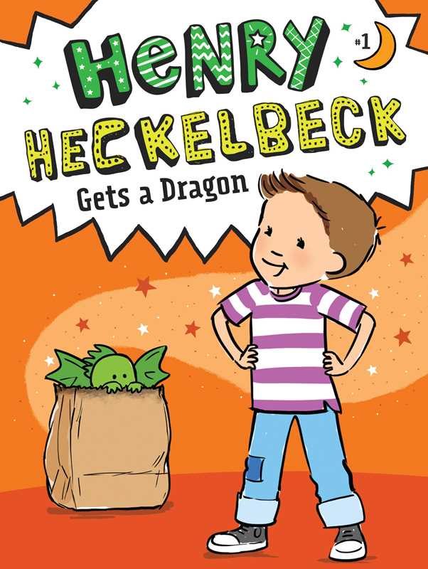Henry Heckelbeck Gets a Dragon by Wanda Coven