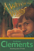 Week in the Woods by Andrew   Clements