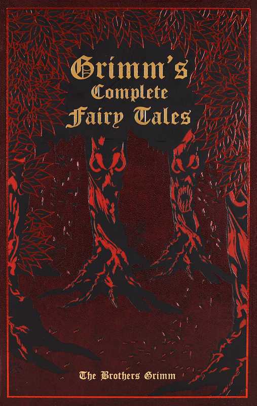 Grimm's Complete Fairy Tales by Jacob Grimm