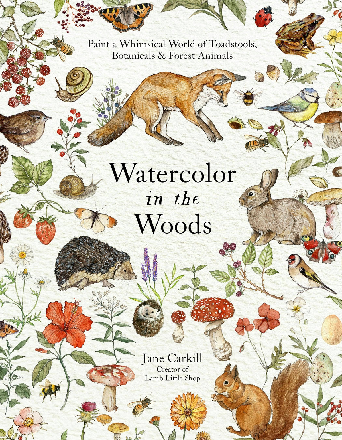 Watercolor In The Woods: Forest Animals & Botanicals Art