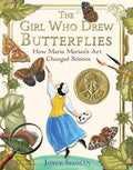 Girl Who Drew Butterflies, The: Joyce Sidman