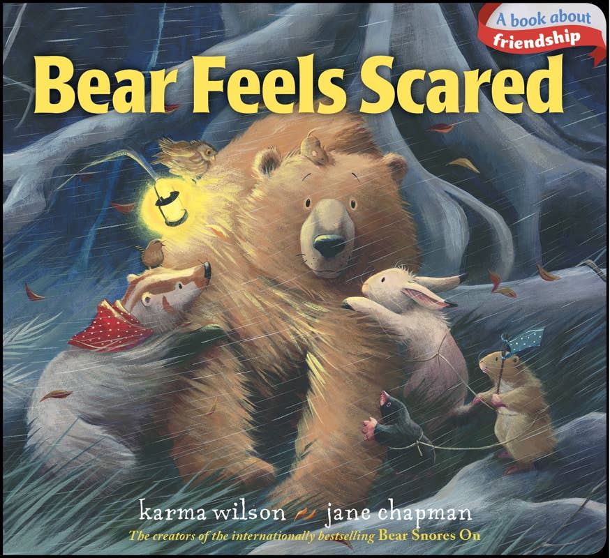 Bear Feels Scared by Karma Wilson