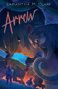 Arrow by Samantha M. Clark