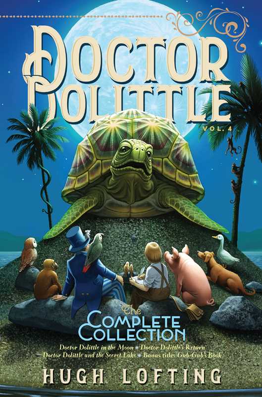 Doctor Dolittle The Complete Collection, Vol. 4 by Hugh Lofting