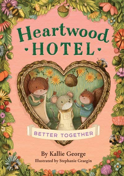 Heartwood Hotel: Better Together