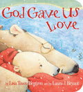 God Gave Us Love (Board Book)