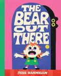 The Bear Out There : Jess Hannigan