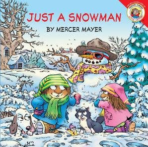 Little Critter: Just a Snowman : Mercer Mayer