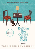 Before the Coffee Gets Cold : Kawaguchi  Toshikazu
