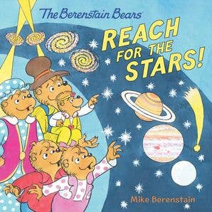 Berenstain Bears Reach for the Stars!, The : Mike Berenstain