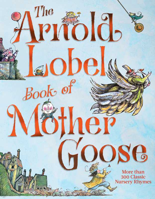 Arnold Lobel Book of Mother Goose by Arnold Lobel