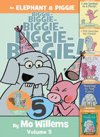 Elephant & Piggie Biggie 5