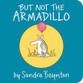 But Not the Armadillo by Sandra Boynton
