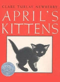 April's Kittens : Clare Turlay Newberry