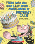 There Was An Old Lady Who Swallowed A Birthday Cake!