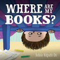 Where Are My Books? by Debbie Ridpath Ohi
