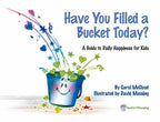 Have You Filled a Bucket Today?