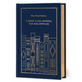 Must-Read Classics: A Book Club Journal for Bibliophiles