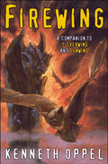Firewing by Kenneth   Oppel